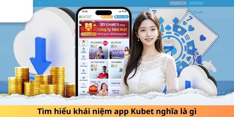 App Kubet - Trải nghiệm cá cược ngay trên điện thoại nhỏ